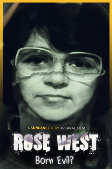 Rose West: Born Evil?