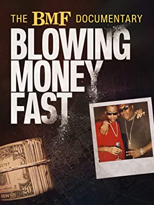 The BMF Documentary: Blowing Money Fast