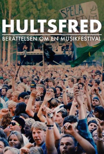 Hultsfred – berättelsen om en musikfestival