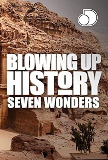 Blowing Up History: Seven Wonders