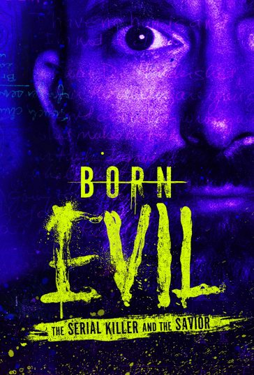 Born Evil: The Serial Killer and the Savior